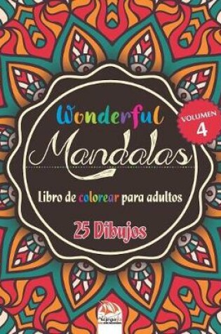 Cover of Wonderful Mandalas 4 - Libro de Colorear para Adultos