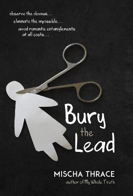 Bury the Lead by Mischa Thrace