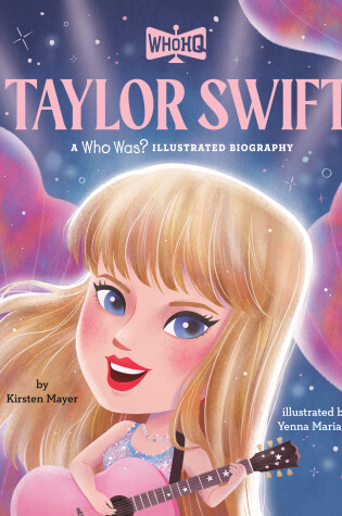 Cover of Taylor Swift: A Who Was? Illustrated Biography