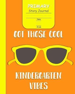 Book cover for Got Those Cool Kindergarten Vibes