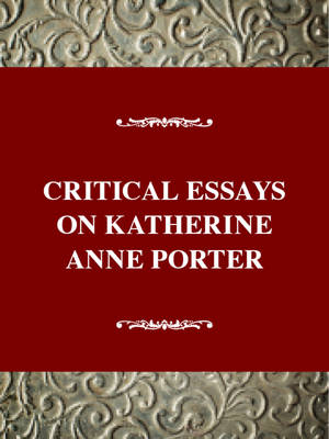 Book cover for Critical Essays on Katherine Anne Porter
