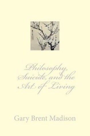 Cover of Philosophy, Suicide, and the Art of Living