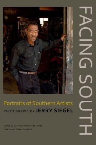 Cover of Facing South: Portraits of Southern Artists