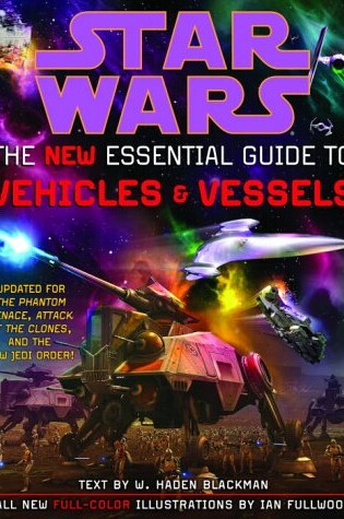 Cover of Star Wars: the New Essential Guide to Vehicles and Vessels