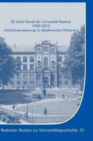 Cover of 25 Jahre Konzil der Universitat Rostock 1990-2015