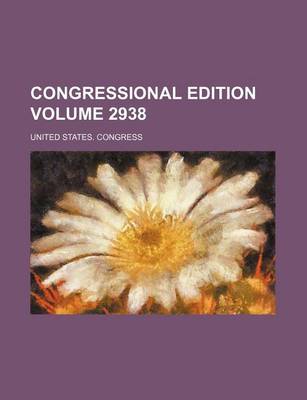 Book cover for Congressional Edition Volume 2938