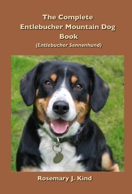 Book cover for The Complete Entlebucher Mountain Dog Book