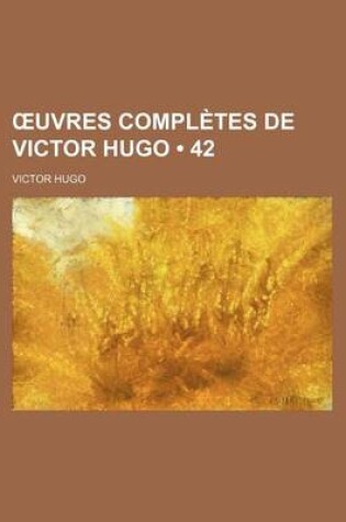 Cover of Uvres Completes de Victor Hugo (42)