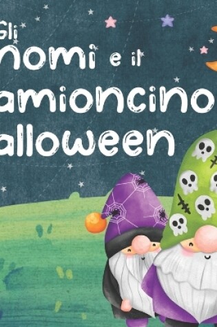 Cover of Gli Gnomi e il Camioncino di Halloween