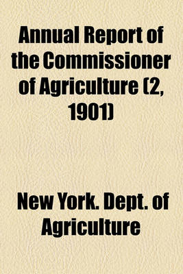 Book cover for Annual Report of the Commissioner of Agriculture (2, 1901)