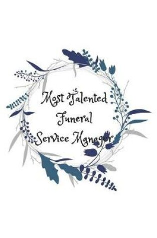 Cover of Most Talented Funeral Service Manager