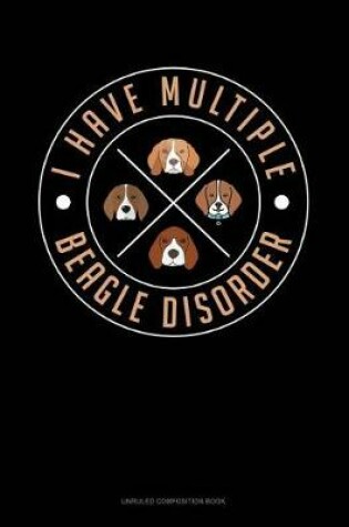 Cover of I Have Multiple Beagle Disorder