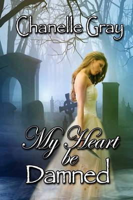 Book cover for My Heart Be Damned