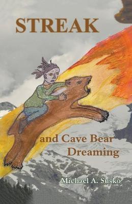 Book cover for Streak and Cave Bear Dreaming