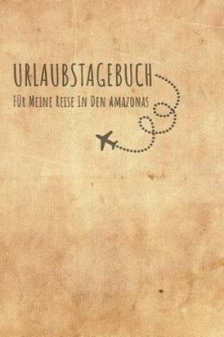 Cover of Urlaubstagebuch Amazonas