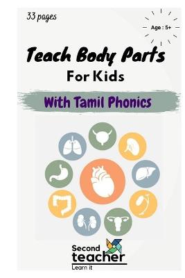 Book cover for Teach Body Parts for Kids with Tamil Phonics