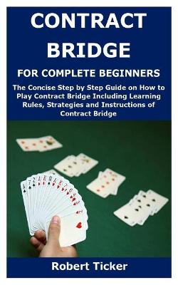 Book cover for Contract Bridge for Complete Beginners