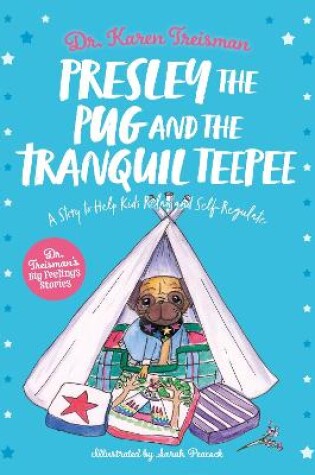 Cover of Presley the Pug and the Tranquil Teepee