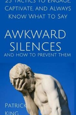 Cover of Awkward Silences and How to Prevent Them