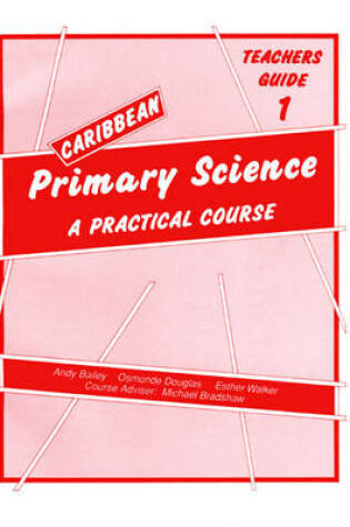 Cover of Caribbean Primary Science Teacher's Guide 1