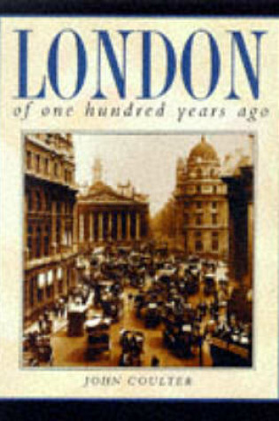 Cover of London of One Hundred Years Ago