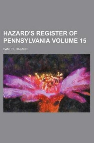 Cover of Hazard's Register of Pennsylvania Volume 15