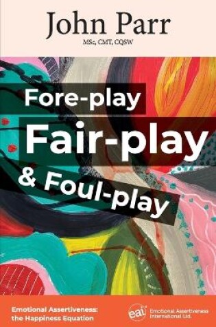 Cover of Fore-play, Fair-Play and Foul-Play