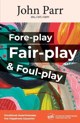 Book cover for Fore-play, Fair-Play and Foul-Play