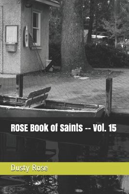Book cover for ROSE Book of Saints -- Vol. 15