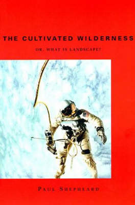 Cover of The Cultivated Wilderness