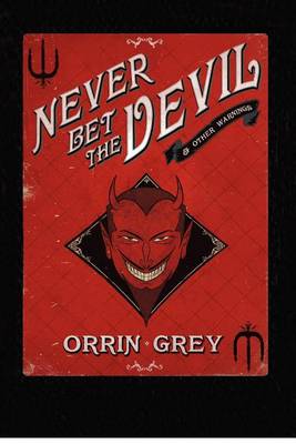 Book cover for Never Bet the Devil & Other Warnings