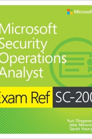 Cover of Exam Ref SC-200 Microsoft Security Operations Analyst