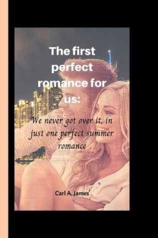Cover of The first perfect romance for us