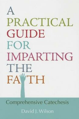 Cover of A Practical Guide for Imparting the Faith