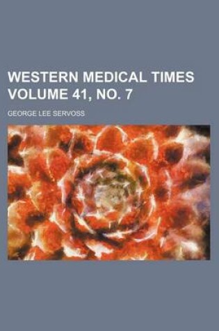 Cover of Western Medical Times Volume 41, No. 7