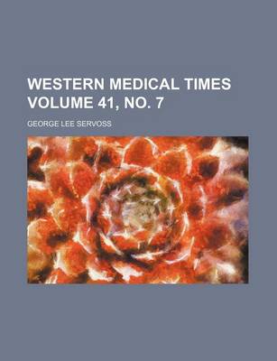 Book cover for Western Medical Times Volume 41, No. 7