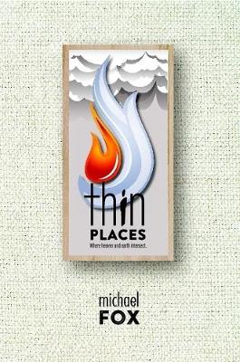 Book cover for Thin Places Where heaven and earth intersect