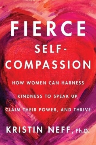 Cover of Fierce Self-Compassion