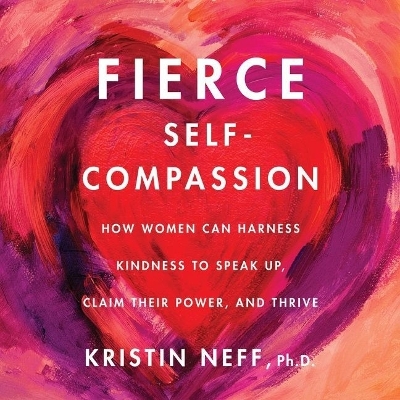 Book cover for Fierce Self-Compassion