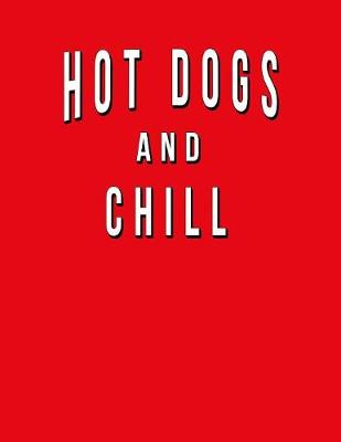 Book cover for Hot Dogs And Chill