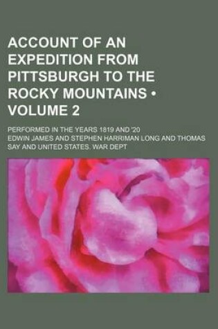 Cover of Account of an Expedition from Pittsburgh to the Rocky Mountains (Volume 2); Performed in the Years 1819 and '20