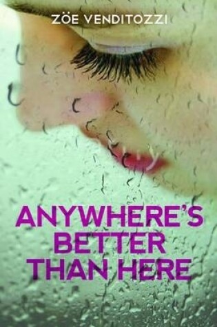 Cover of Anywhere's Better Than Here