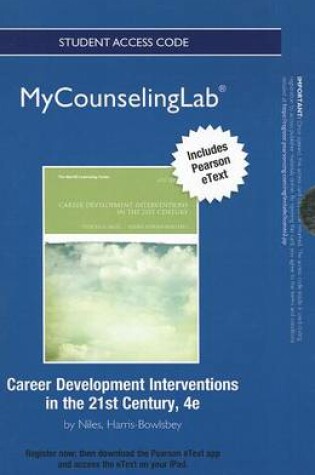 Cover of NEW MyLab Counseling with Pearson eText -- Standalone Access Card -- for Career Development Interventions in the 21st Century