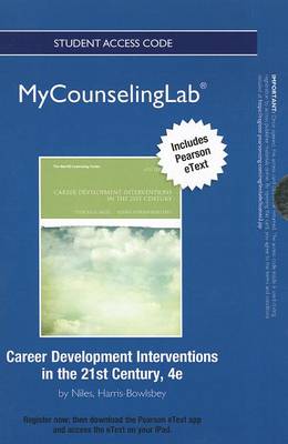 Book cover for NEW MyLab Counseling with Pearson eText -- Standalone Access Card -- for Career Development Interventions in the 21st Century