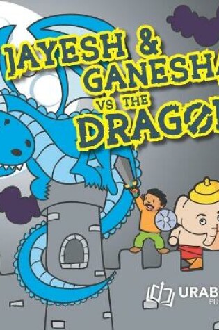 Cover of Jayesh and Ganesha vs the Dragon