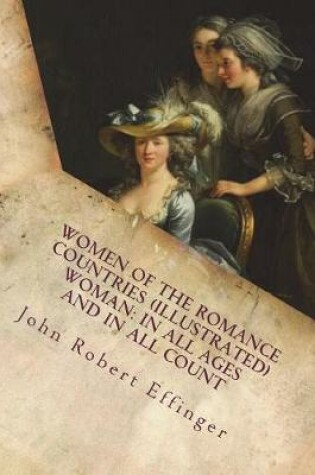 Cover of Women of the Romance Countries (Illustrated) Woman