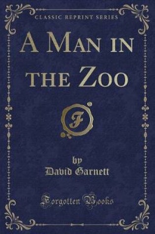 Cover of A Man in the Zoo (Classic Reprint)