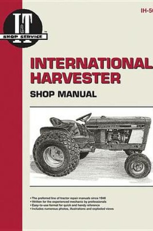 Cover of International Cub 154-185 Lo-Boy, Farmall Cub, International Cub & International Cub Lo-Boy Tractor Service Repair Manual