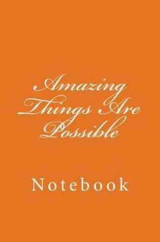 Cover of Amazing Things Are Possible