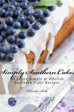 Cover of Simply Southern Cakes